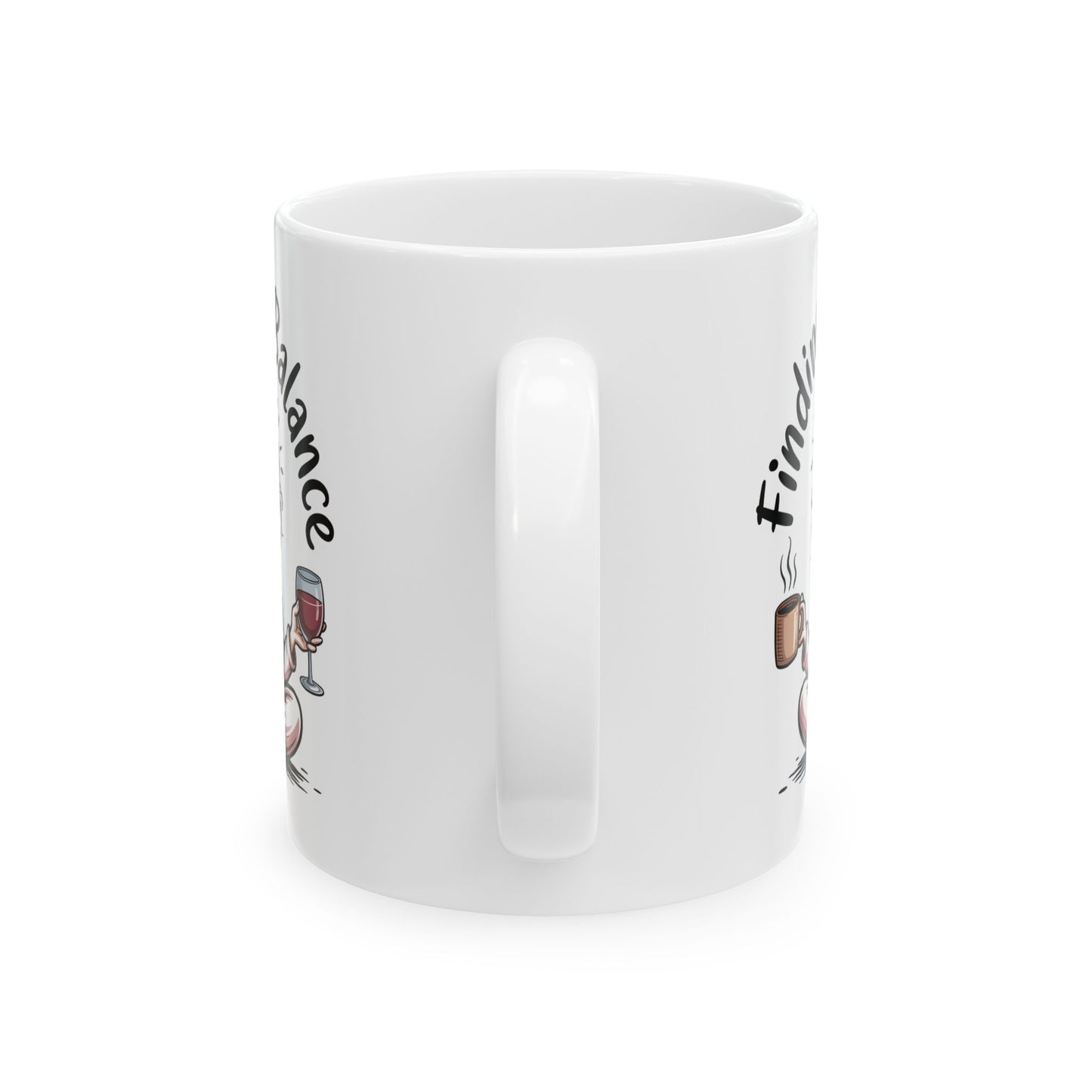 Finding My Balance Mug – Funny Coffee and Wine Mug, Work Life Balance Cup, Self Care Gift, Relatable Humor Mug, Gift for Women 11oz