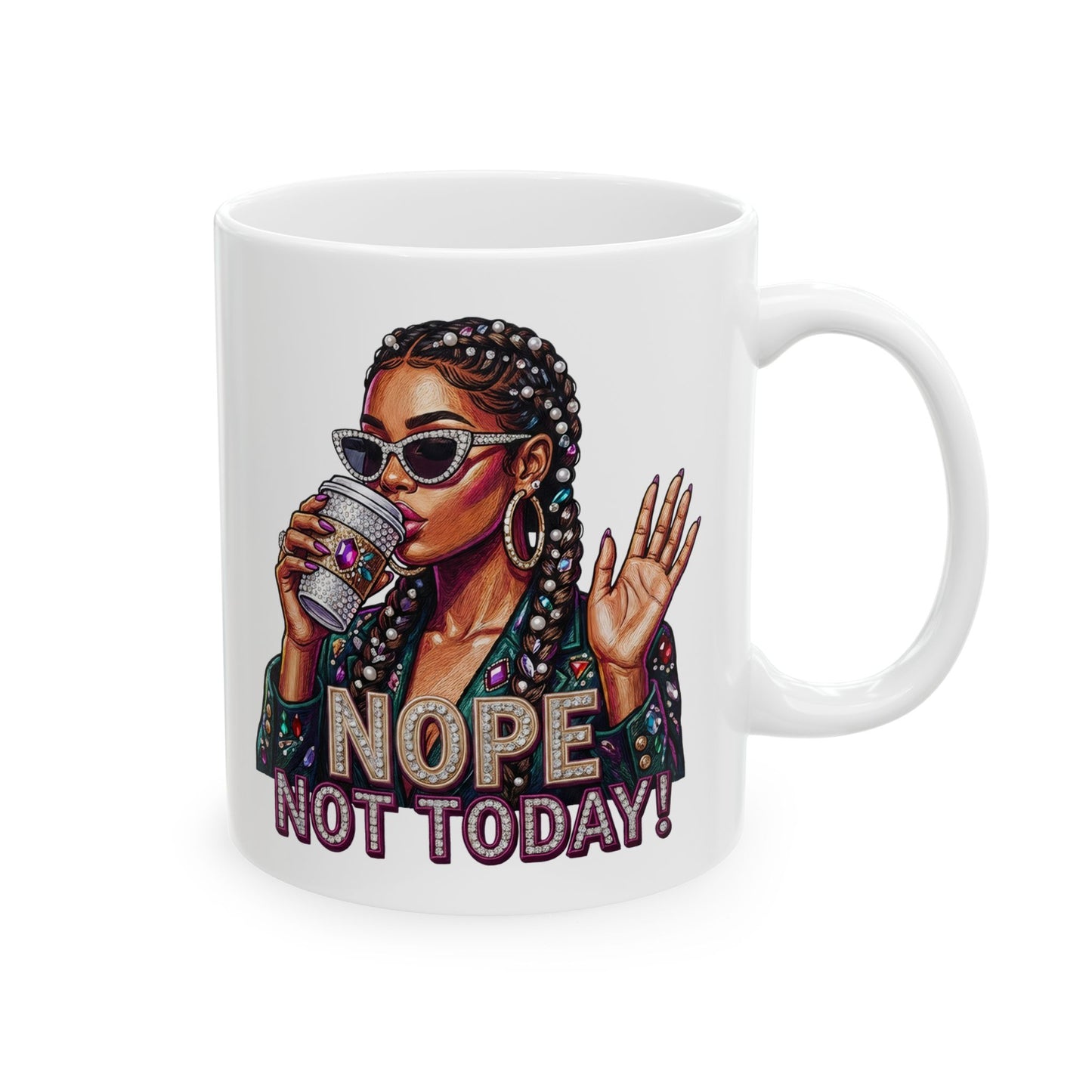 Nope Not Today Mug – Funny Coffee Mug, Sarcastic Ceramic Mug, Coworker Gift, Office Coffee Cup, Sassy Gift for Her, 11oz