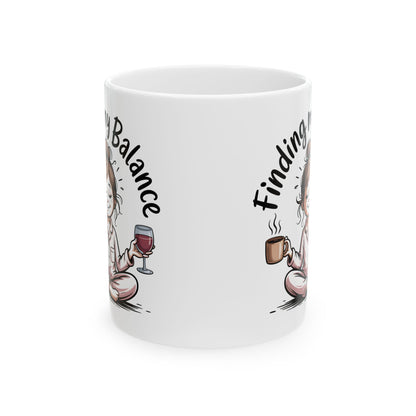 Finding My Balance Mug – Funny Coffee and Wine Mug, Work Life Balance Cup, Self Care Gift, Relatable Humor Mug, Gift for Women 11oz