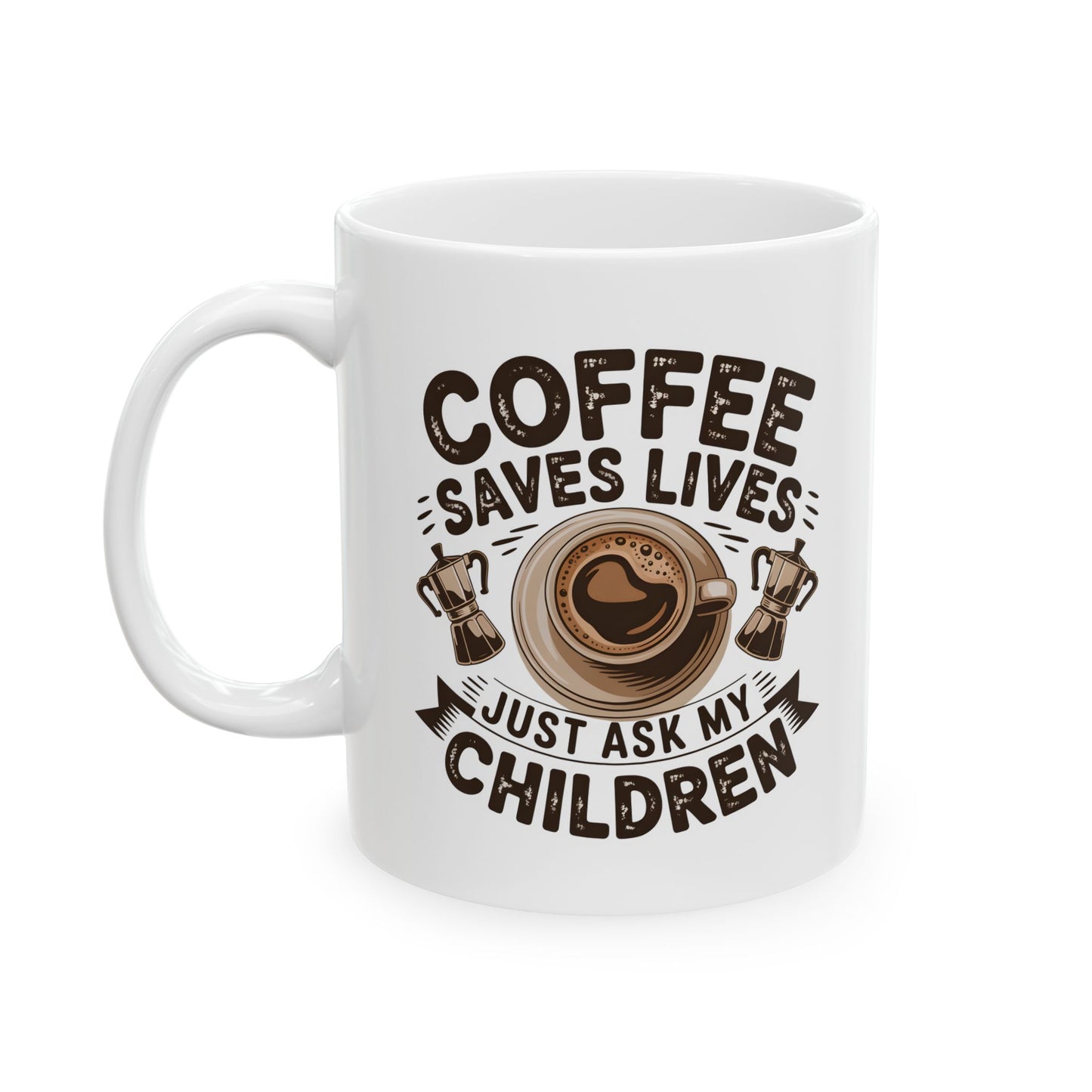 Coffee Saves Lives Mug – Funny Mom Coffee Mug, Sleep Deprived Parent Gift, Coffee Lover Cup, Mom Humor Mug, Gift for Parents  11oz