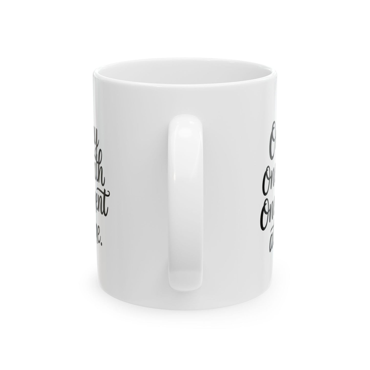 One Day One Breath One Moment Mug – Encouraging Quote Coffee Mug, Motivational Gift, Self Care Reminder, Inspirational Ceramic Mug, 11oz