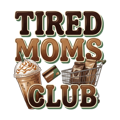 Tired Moms Club