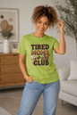 Tired Moms Club T-Shirt
