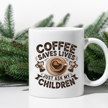 Coffee Saves Lives Mug – Funny Mom Coffee Mug, Sleep Deprived Parent Gift, Coffee Lover Cup, Mom Humor Mug, Gift for Parents  11oz