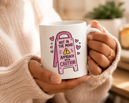 Not In The Mood Mug – Funny Sarcastic Coffee Mug, Approach With Caution Cup, Introvert Humor Gift, Coworker Mug, Relatable Office Gift 11oz
